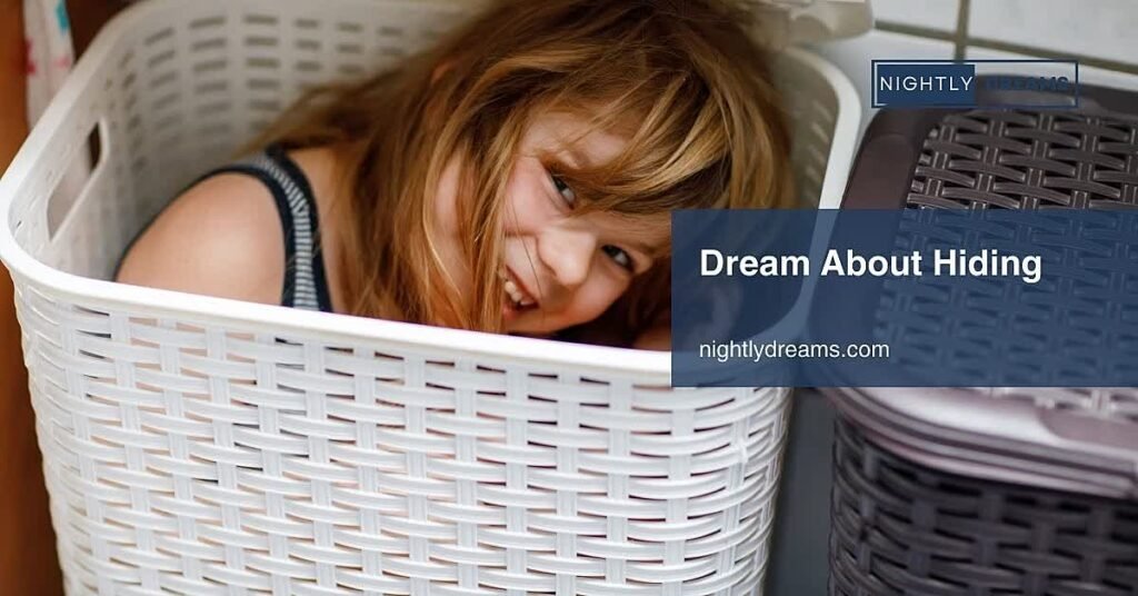 What Does It Mean to Dream About Hiding? Uncover the Hidden Messages in Your Dreams