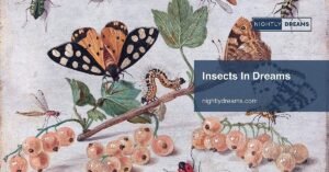 What Do Insects in Dreams Mean? Discover Their Hidden Messages and Symbolism